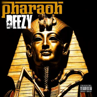 Pharaoh by Deezy