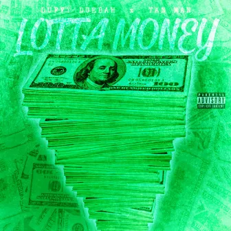 Lotta Money by Duffy Duebah