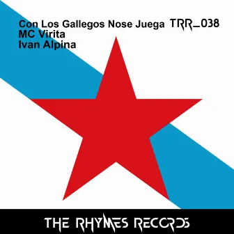 Con Los Gallegos No Se Juega by Ivan Alpina