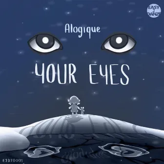 Your Eyes by Alogique