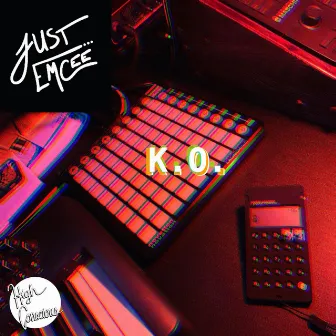 K.O. by Just Emcee