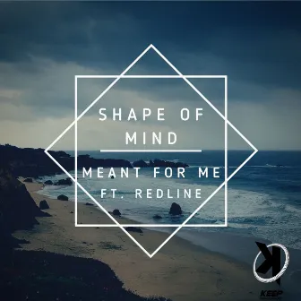 Meant for Me by Shape Of Mind