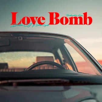 Love Bomb by Brotha CJ