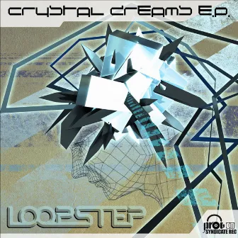 Crystal Dreams by Loopstep