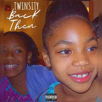 Back Then by TwinSity