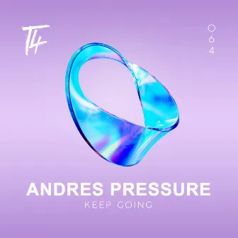 Keep Going by Andres Pressure