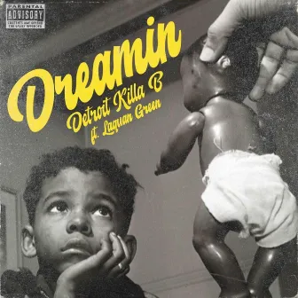 Dreamin' by Detroit Killa B