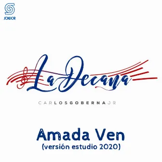 Amada Ven (Versión 2020) by La Decana