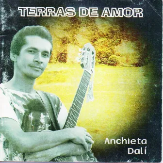 Terras de Amor by Anchiéta Dali