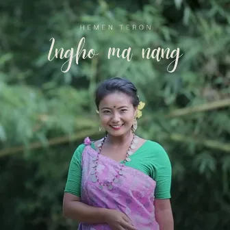 Ingho Ma Nang by Hemen Teron