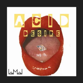 Acid Desire by Lamaj