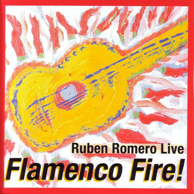 Flamenco Fire! - Ruben Romero Live