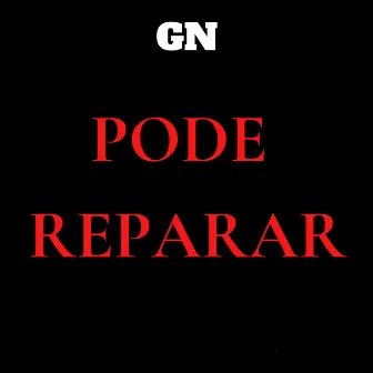 Pode Reparar by GN