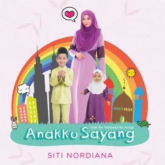 Anakku Sayang by Siti Nordiana