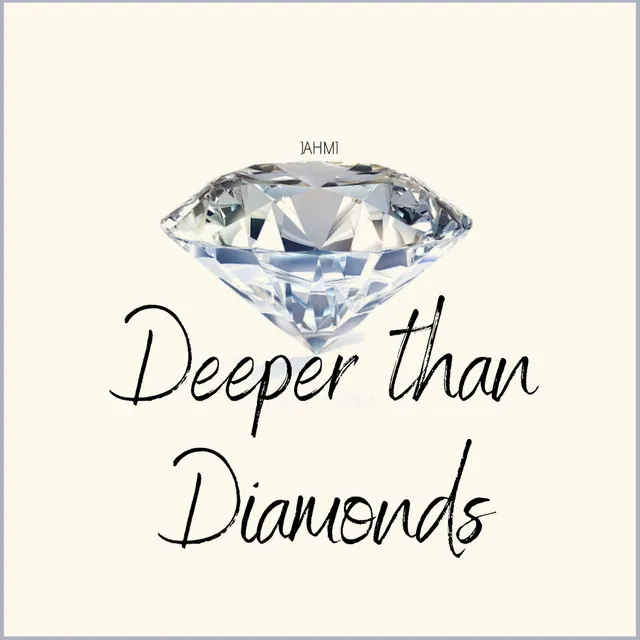 Deeper Than Diamonds