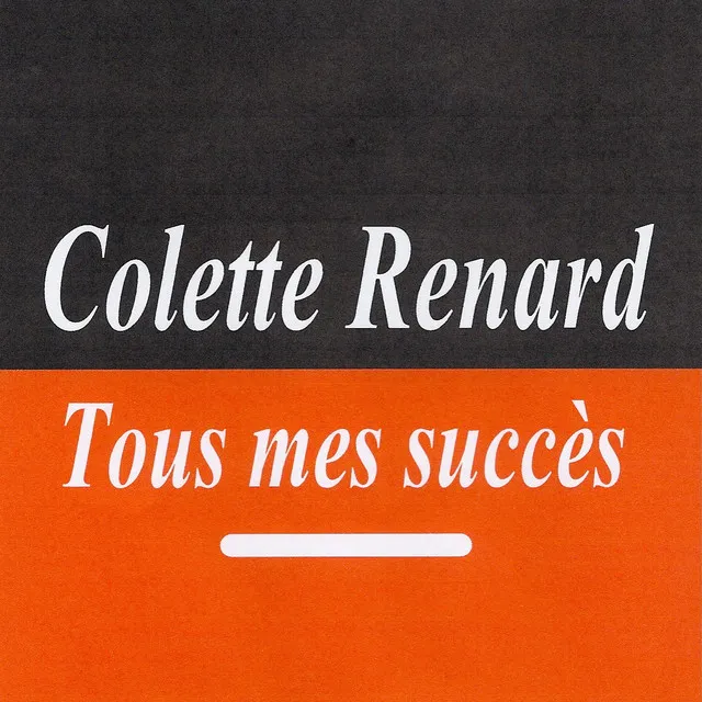 Colette Renard (Tous Mes Succès)