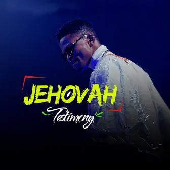 Jehovah by TESTIMONY JAGA