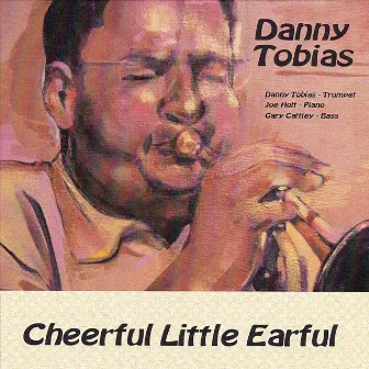 Cheerful Little Earful by Danny Tobias