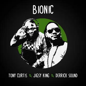 Bionic by Jigsy King