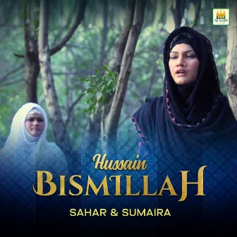 Hussain Bismillah by Sumaira