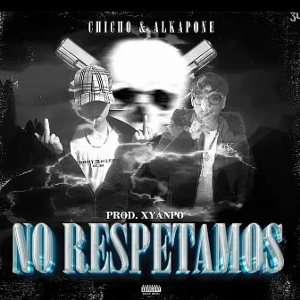 No respetamos by Antonio alkapone