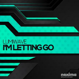 I'm Letting Go by Lumiwave