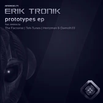 Prototypes Ep by Erik Tronik