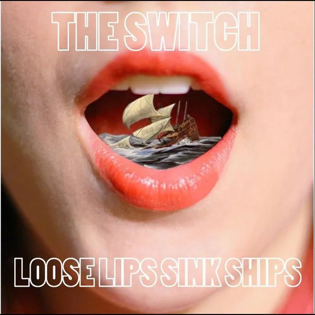 Loose Lips Sink Ships