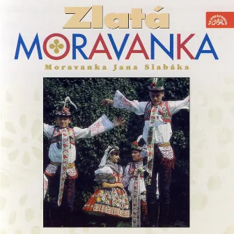 Zlatá Moravanka by Moravanka Jana Slabáka