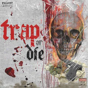 Trap or Die by 