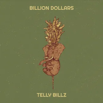 Billion Dollars by Telly Billz