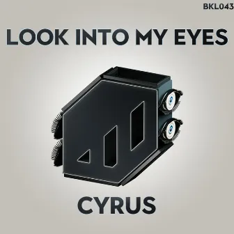 Look Into My Eyes by CYRUS