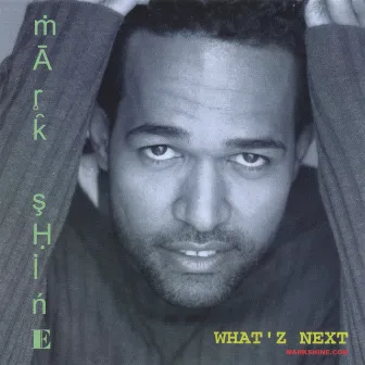 What'z Next by Mark Shine