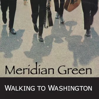 Walking to Washington by Meridian Green