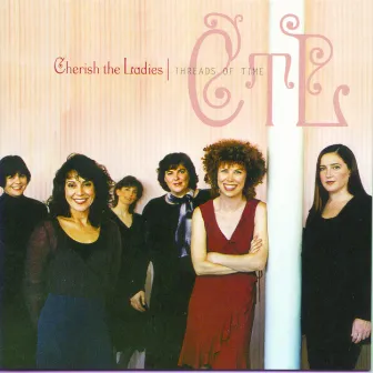 Threads Of Time by Cherish The Ladies