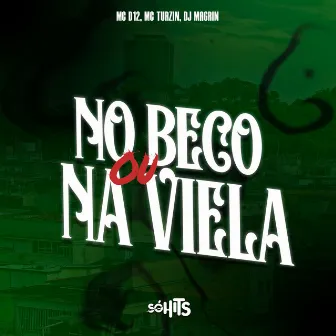 No Beco Ou Na Viela by MC TURZIN