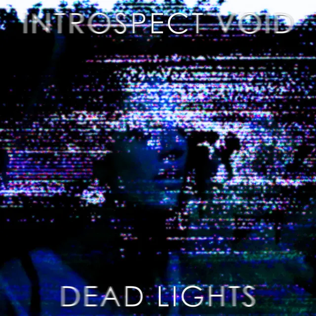 Dead Lights - i.very.normal.humans Post-Operative Mix