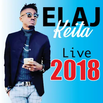 Elaj Keita (Live 2018) by Elaj Keita