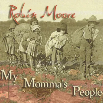 My Momma's People by Robin Moore