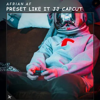 Preset Like It Jj Capcut by Afrian Af