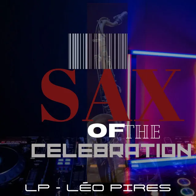 Sax Of The Celebration