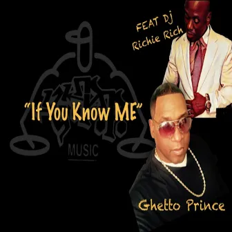 If You Know Me by Ghetto Prince