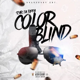 Color Blind by Scar Da Rippa