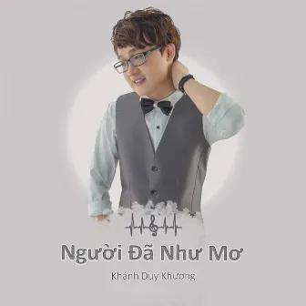 Người Đã Như Mơ by Khánh Duy Khương