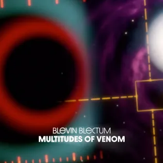 Multitudes of Venom by Blevin Blectum