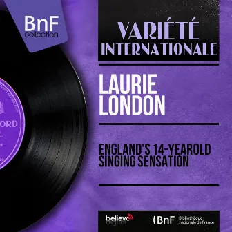 England's 14-Year Old Singing Sensation (Mono Version) by Laurie London