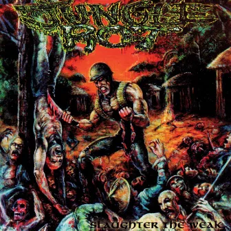 Slaughter the Weak by Jungle Rot