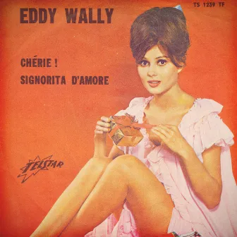 Chérie / Signorita d'Amore by Eddy Wally