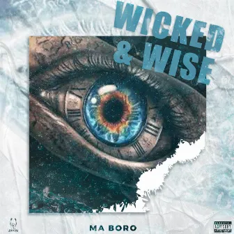 Wicked & Wise by Ma Boro