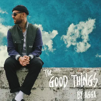 The Good Things by AGGA